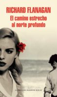 el camino estrecho al norte profundo (ebook)-richard flanagan-9788439731573 el camino estrecho al norte profundo (ebook)-richard flanagan-9788439731573