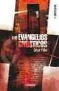 los evangelios gnosticos-cesar vidal-9788441415973 los evangelios gnosticos-cesar vidal-9788441415973