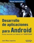 desarrollo de aplicaciones para android: incluye desarrollo andro id 3.0 honeycomb (manuales imprescindibles)-joan ribas lequerica-9788441529373 desarrollo de aplicaciones para android: incluye desarrollo andro id 3.0 honeycomb (manuales imprescindibles)-joan ribas lequerica-9788441529373