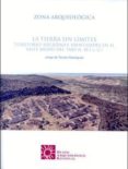 zona arqueologica, la tierra sin limites-9788445134573 zona arqueologica, la tierra sin limites-9788445134573