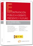 la contratacion publica a debate: presente y futuro-rafael fernandez acebedo-9788447048373 la contratacion publica a debate: presente y futuro-rafael fernandez acebedo-9788447048373