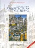 la tecnica de la arquitectura medieval-amparo graciani-9788447212873 la tecnica de la arquitectura medieval-amparo graciani-9788447212873