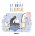 la hora de roncar (grandes pasitos. album ilustrado)-sara sanchez-vanesa perez-sauquillo-9788448848873 la hora de roncar (grandes pasitos. album ilustrado)-sara sanchez-vanesa perez-sauquillo-9788448848873