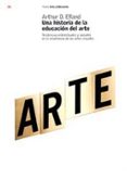 una historia de la educacion del arte: tendencias intelectuales y sociales en la enseñanza de las artes visuales-arthur d efland-9788449312373 una historia de la educacion del arte: tendencias intelectuales y sociales en la enseñanza de las artes visuales-arthur d efland-9788449312373