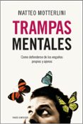 trampas mentales: como defenderse de los engaños propios y ajenos-matteo motterlini-9788449323973 trampas mentales: como defenderse de los engaños propios y ajenos-matteo motterlini-9788449323973