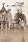 el secreto que cambió mi vida (ebook)-soledad palao-9788460881773 el secreto que cambió mi vida (ebook)-soledad palao-9788460881773