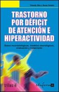 trastorno por deficit de atencion e hiperactividad: bases neurobi ologicas, modelos neurologicos, evaluacion y tratamiento-9788466547673 trastorno por deficit de atencion e hiperactividad: bases neurobi ologicas, modelos neurologicos, evaluacion y tratamiento-9788466547673