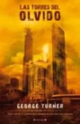 las torres del olvido-george turner-9788466634373 las torres del olvido-george turner-9788466634373