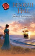 travesía hacia el amor (ebook)-deborah hale-deborah hale-9788467183573 travesía hacia el amor (ebook)-deborah hale-deborah hale-9788467183573