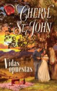 vidas opuestas (ebook)-cheryl st. john-9788467184273 vidas opuestas (ebook)-cheryl st. john-9788467184273