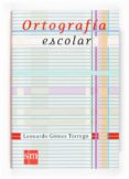 ortografia escolar-leonardo gomez torrego-9788467515473 ortografia escolar-leonardo gomez torrego-9788467515473