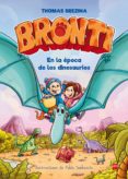 bronti: en la epoca de los dinosaurios-thomas brezina-9788467591873 bronti: en la epoca de los dinosaurios-thomas brezina-9788467591873