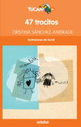 47 trocitos-cristina sanchez andrade-9788468315973 47 trocitos-cristina sanchez andrade-9788468315973