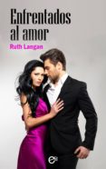 enfrentados al amor (ebook)-ruth langan-9788468763873 enfrentados al amor (ebook)-ruth langan-9788468763873