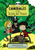 el club de los canibales se traga la isla del tesoro (el club de los canibales, 3)-gabriel garcia de oro-9788469833773 el club de los canibales se traga la isla del tesoro (el club de los canibales, 3)-gabriel garcia de oro-9788469833773