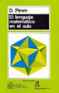 el lenguaje matematico en el aula-david pimm-9788471123473 el lenguaje matematico en el aula-david pimm-9788471123473