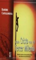 con cristo en el tercer milenio: hacia una evangelizacion en clav e ecumenica-raniero cantalamessa-9788472398573 con cristo en el tercer milenio: hacia una evangelizacion en clav e ecumenica-raniero cantalamessa-9788472398573