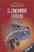 el consumidor turistico-luis de borja sole-josep andreu casanovas pla-ramon bosch camprubi-9788473562973 el consumidor turistico-luis de borja sole-josep andreu casanovas pla-ramon bosch camprubi-9788473562973