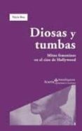 diosas y tumbas. mitos femeninos en el cine de hollywood-nuria bou-9788474268973 diosas y tumbas. mitos femeninos en el cine de hollywood-nuria bou-9788474268973