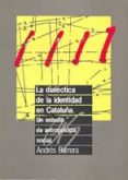 dialectica de la identidad en cataluña-9788474760873 dialectica de la identidad en cataluña-9788474760873