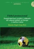 futbol postnacional-ramon llopis goig-9788476589373 futbol postnacional ramon llopis goig 9788476589373