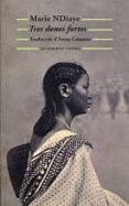 tres dones fortes-marie ndiaye-9788477274773 tres dones fortes-marie ndiaye-9788477274773