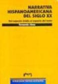narrativa hispanoamericana del siglo xx: del espacio vivido al es pacio del texto-fernando ainsa-9788477336273 narrativa hispanoamericana del siglo xx: del espacio vivido al es pacio del texto-fernando ainsa-9788477336273