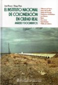 el instituto nacional de colonización de ciudad real-jose rivero-9788477893073 el instituto nacional de colonización de ciudad real-jose rivero-9788477893073