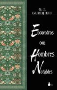 encuentros con hombre notables: del todo y de todo-g.i. gurdjieff-9788478084173 encuentros con hombre notables: del todo y de todo-g.i. gurdjieff-9788478084173