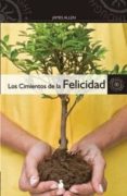 los cimientos de la felicidad-james allen-9788478087273 los cimientos de la felicidad-james allen-9788478087273