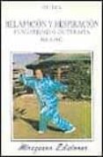 relajacion y respiracion fundamentos de terapia qigong-bin hu-9788478131273 relajacion y respiracion fundamentos de terapia qigong-bin hu-9788478131273