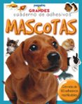 cuadernos de adhesivos: mascotas-9788478649273 cuadernos de adhesivos: mascotas-9788478649273