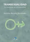 transexualidad: la busqueda de una identidad-antonio becerra-fernandez-9788479785673 transexualidad: la busqueda de una identidad-antonio becerra-fernandez-9788479785673