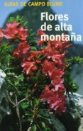 flores de alta montaña (guias de campo blume)-xaver finkenzeller-9788480764773 flores de alta montaña (guias de campo blume)-xaver finkenzeller-9788480764773