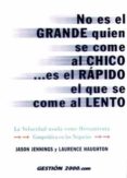 no es el grande quien se come al chico, es el rapido el que se co me al lento-jason jennings-laurence haughton-9788480886673 no es el grande quien se come al chico, es el rapido el que se co me al lento-jason jennings-laurence haughton-9788480886673