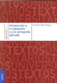 introduccion a la topografia y a la cartografia aplicada-francisco maza vazquez-9788481387773 introduccion a la topografia y a la cartografia aplicada-francisco maza vazquez-9788481387773