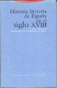 historia literaria de españa en el siglo xviii-francisco aguilar pi-al-9788481641073 historia literaria de españa en el siglo xviii-francisco aguilar pi-al-9788481641073