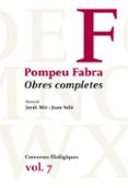 pompeu fabra. obres completes. vol. 7-pompeu fabra-9788482560373 pompeu fabra. obres completes. vol. 7-pompeu fabra-9788482560373