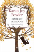 estem ben trastocats-karen joy fowler-9788482647173 estem ben trastocats-karen joy fowler-9788482647173