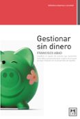 gestionar sin dinero-francisco abad-9788483567173 gestionar sin dinero-francisco abad-9788483567173