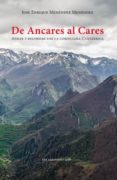 de ancares al cares: andar y recordar por la cordillera cantabrica-jose enrique menendez-9788483676073 de ancares al cares: andar y recordar por la cordillera cantabrica-jose enrique menendez-9788483676073