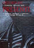 historia del presente ensayos, retratos y cronicas de la europa d e los 90-timothy garton ash-9788483833773 historia del presente ensayos, retratos y cronicas de la europa d e los 90-timothy garton ash-9788483833773