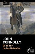 el poder de las tinieblas (serie charlie parker 2)-john connolly-9788483835173 el poder de las tinieblas (serie charlie parker 2)-john connolly-9788483835173