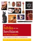 la biblia de los hechizos: guia completa de hechizos y encantamie ntos-ann-marie gallagher-9788484453673 la biblia de los hechizos: guia completa de hechizos y encantamie ntos-ann-marie gallagher-9788484453673