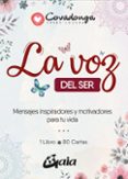 la voz del ser: mensajes inspiradores y motivadores para tu vida-covadonga perez-lozana martinez-9788484457473 la voz del ser: mensajes inspiradores y motivadores para tu vida-covadonga perez-lozana martinez-9788484457473