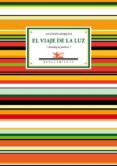 el viaje de la luz-antonio moreno-9788484728573 el viaje de la luz-antonio moreno-9788484728573