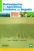 biofumigacion en agricultura extensiva de regadio-juan a. perez lopez-antonio bello perez-a. garcia alvarez-9788484761273 biofumigacion en agricultura extensiva de regadio-juan a. perez lopez-antonio bello perez-a. garcia alvarez-9788484761273