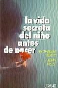 la vida secreta del niño antes de nacer-9788486344573 la vida secreta del niño antes de nacer-9788486344573