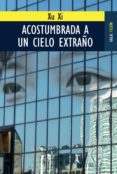 acostumbrado a un cielo extraño-9788489624573 acostumbrado a un cielo extraño-9788489624573