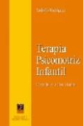 terapia psicomotriz infantil: casos de los 3 a los 11 años-rodolfo rodriguez-9788489656673 terapia psicomotriz infantil: casos de los 3 a los 11 años-rodolfo rodriguez-9788489656673